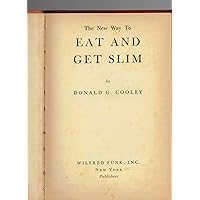 THE NEW WAY TO EAT AND GET SLIM THE NEW WAY TO EAT AND GET SLIM Hardcover Kindle Paperback