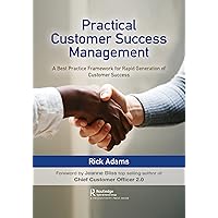Practical Customer Success Management Practical Customer Success Management Paperback Kindle Hardcover