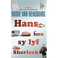 Hans hou sy lyf Sherlock (Afrikaans Edition)