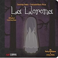 La Llorona: Counting Down / Contando hacia átras (Lil' Libros) (English and Spanish Edition) La Llorona: Counting Down / Contando hacia átras (Lil' Libros) (English and Spanish Edition) Board book Kindle
