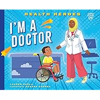 I'm a Doctor (Health Heroes) I'm a Doctor (Health Heroes) Paperback Kindle Audible Audiobook Library Binding