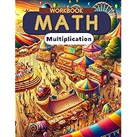Multiplication Math Workbook: Multiplication Made Easy for Grades 1-3