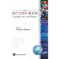 PATTERN BOOK: FRACTALS, ART AND NATURE, THE PATTERN BOOK: FRACTALS, ART AND NATURE, THE Hardcover