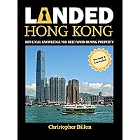 Landed Hong Kong: Key local knowledge you need to buy a Hong Kong home Landed Hong Kong: Key local knowledge you need to buy a Hong Kong home Kindle Paperback