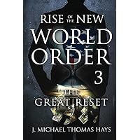 Rise of the New World Order 3: The Great Reset Rise of the New World Order 3: The Great Reset Paperback Kindle Audible Audiobook