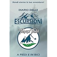 TuaranTrekk: Diario delle Escursioni (Italian Edition)