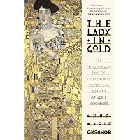 The Lady in Gold: The Extraordinary Tale of Gustav Klimt's Masterpiece, Portrait of Adele Bloch-Bauer The Lady in Gold: The Extraordinary Tale of Gustav Klimt's Masterpiece, Portrait of Adele Bloch-Bauer Paperback Kindle Audible Audiobook Hardcover Audio CD