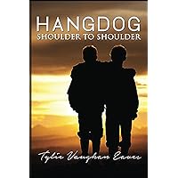 Hangdog - Shoulder to Shoulder Hangdog - Shoulder to Shoulder Kindle Paperback