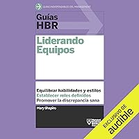 Guías HBR: Liderando equipos [HBR Guidelines: Leading Teams] Guías HBR: Liderando equipos [HBR Guidelines: Leading Teams] Pocket Book Kindle Audible Audiobook