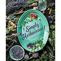 Simply Herbaceous: A Recipe Idea Book