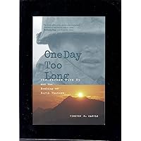 One Day Too Long: Top Secret Site 85 and the Bombing of North Vietnam One Day Too Long: Top Secret Site 85 and the Bombing of North Vietnam Paperback Hardcover