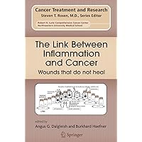 The Link Between Inflammation and Cancer: Wounds that do not heal (Cancer Treatment and Research, 130) The Link Between Inflammation and Cancer: Wounds that do not heal (Cancer Treatment and Research, 130) Hardcover Kindle Paperback
