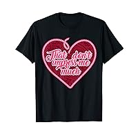 That Don't Impress Me Much Retro Valentine's Day T-Shirt