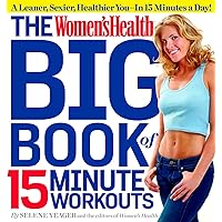 The Women's Health Big Book of 15-Minute Workouts: A Leaner, Sexier, Healthier You--In 15 Minutes a Day! The Women's Health Big Book of 15-Minute Workouts: A Leaner, Sexier, Healthier You--In 15 Minutes a Day! Paperback Kindle Hardcover