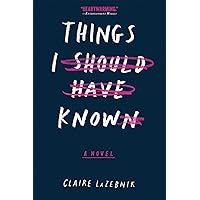 Things I Should Have Known Things I Should Have Known Paperback Kindle Hardcover
