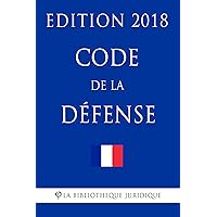 Code de la défense: Edition 2018 (French Edition) Code de la défense: Edition 2018 (French Edition) Kindle Paperback