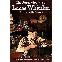 The Apprenticeship of Lucas Whitaker The Apprenticeship of Lucas Whitaker Paperback Kindle Audible Audiobook Hardcover Audio CD