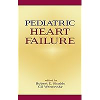 Pediatric Heart Failure (Fundamental and Clinical Cardiology Book 53) Pediatric Heart Failure (Fundamental and Clinical Cardiology Book 53) Kindle Hardcover Paperback