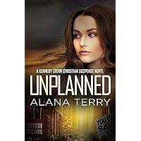 Unplanned (A Kennedy Stern Christian Suspense Novel)