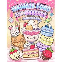 Kawaii Food and Dessert Coloring Book: Cute Sweet Treats, Cupcake, and Candy Easy Coloring for Kids and Adult Kawaii Food and Dessert Coloring Book: Cute Sweet Treats, Cupcake, and Candy Easy Coloring for Kids and Adult Paperback