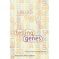 Telling Genes: The Story of Genetic Counseling in America Telling Genes: The Story of Genetic Counseling in America Paperback Kindle Hardcover