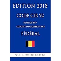 Code CIR 92 - Revenus 2017 (exercice d'imposition 2018) - Fédéral (French Edition) Code CIR 92 - Revenus 2017 (exercice d'imposition 2018) - Fédéral (French Edition) Kindle Paperback