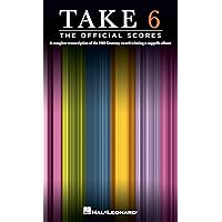 Take 6: The Official Scores Take 6: The Official Scores Paperback