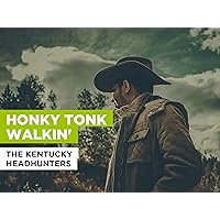 Honky Tonk Walkin' in the Style of The Kentucky Headhunters