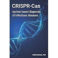 CRISPR-Cas system based diagnosis of infectious diseases CRISPR-Cas system based diagnosis of infectious diseases Paperback Kindle