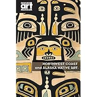 Northwest Coast and Alaska Native Art (Razia) Northwest Coast and Alaska Native Art (Razia) Paperback