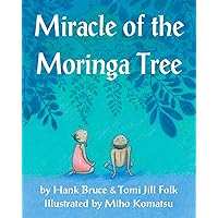 Miracle of the Moringa Tree Miracle of the Moringa Tree Paperback