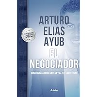 El negociador (Edición especial) / The Negotiator (Special edition): Consejos para triunfar en la vida y en los negocios / Tips for Success in Life a nd in Business (Spanish Edition) El negociador (Edición especial) / The Negotiator (Special edition): Consejos para triunfar en la vida y en los negocios / Tips for Success in Life a nd in Business (Spanish Edition) Audible Audiobook Paperback Kindle Hardcover