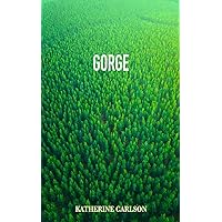 GORGE: a novel of suspense GORGE: a novel of suspense Kindle Paperback