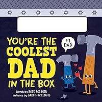 You’re the Coolest Dad in the Box: A Funny and Sweet Shaped Board Book to Celebrate Dad (Punderland) You’re the Coolest Dad in the Box: A Funny and Sweet Shaped Board Book to Celebrate Dad (Punderland) Board book Kindle