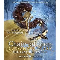 Chain of Iron (The Last Hours) Chain of Iron (The Last Hours) Audible Audiobook Kindle Paperback Hardcover Audio CD