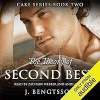 The Theory of Second Best: Cake Series, Book 2 The Theory of Second Best: Cake Series, Book 2 Audible Audiobook Kindle Paperback