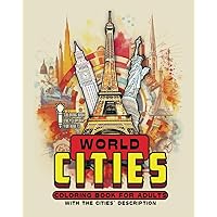 World Cities - Coloring book for adults with the Cities` description: Coloring book, encyclopedia (Coloring books) World Cities - Coloring book for adults with the Cities` description: Coloring book, encyclopedia (Coloring books) Paperback