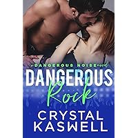 Dangerous Rock (Dangerous Noise Book 3) Dangerous Rock (Dangerous Noise Book 3) Kindle Audible Audiobook Paperback