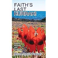 Faith's Last Hurrah! Faith's Last Hurrah! Hardcover Paperback