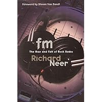 FM: The Rise and Fall of Rock Radio FM: The Rise and Fall of Rock Radio Paperback Audible Audiobook Kindle Hardcover