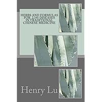 Herbs and Formulas for 2,191 Diseases in Traditional Chinese Medicine Herbs and Formulas for 2,191 Diseases in Traditional Chinese Medicine Kindle Paperback