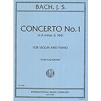 Bach, J.S. - Concerto No. 1 in a minor BWV 1041 for Violin and Piano - by Galamian - International Bach, J.S. - Concerto No. 1 in a minor BWV 1041 for Violin and Piano - by Galamian - International Sheet music Kindle Paperback