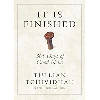 It Is Finished: 365 Days of Good News It Is Finished: 365 Days of Good News Hardcover Audible Audiobook Paperback Audio CD
