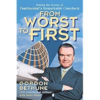 From Worst to First: Behind the Scenes of Continental's Remarkable Comeback From Worst to First: Behind the Scenes of Continental's Remarkable Comeback Paperback Kindle Hardcover