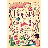 Hey Girl! Self-Love Workbook For Teen Girls: Uplift Your Daughter and Help Her Develop Confidence, Overcome Insecurities, Embrace Mindfulness & Cope with the Challenges of Being a Teenager Hey Girl! Self-Love Workbook For Teen Girls: Uplift Your Daughter and Help Her Develop Confidence, Overcome Insecurities, Embrace Mindfulness & Cope with the Challenges of Being a Teenager Paperback