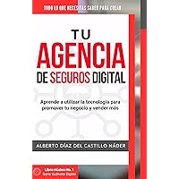 Tu Agencia de Seguros Digital: Aprende a utilizar la tecnología para promover tu negocio y vender más (Vuélvete Digital) (Spanish Edition)