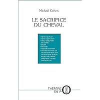Le Sacrifice du cheval (Théâtre en poche) (French Edition)