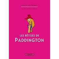 Les bêtises de Paddington (French Edition) Les bêtises de Paddington (French Edition) Kindle Paperback