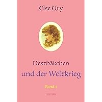 Nesthäkchen und der Weltkrieg (German Edition) Nesthäkchen und der Weltkrieg (German Edition) Kindle Paperback