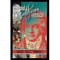 Saint Beethoven Speaks - Book 1